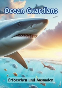 Ocean Guardians: Erforschen und Ausmalen (German Edition)