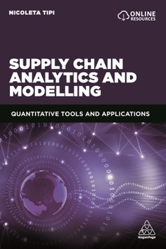Paperback Supply Chain Analytics and Modelling: Quantitative Tools and Applications Book