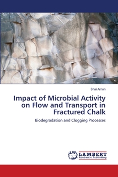 Paperback Impact of Microbial Activity on Flow and Transport in Fractured Chalk Book