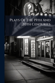 Paperback Plays Of The 19th And 20th Centuries; Volume 41 Book