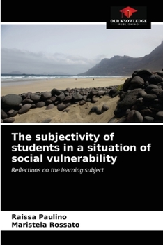 Paperback The subjectivity of students in a situation of social vulnerability Book