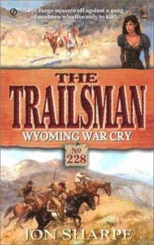 Mass Market Paperback The Trailsman #228: Wyoming War Cry Book