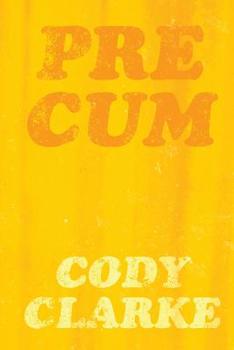 Paperback Pre Cum: Fifty Early Poems Book
