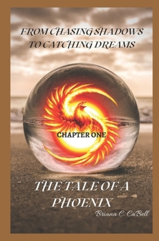 Paperback From Chasing To Catching Dreams: The Tale Of A Phoenix Book