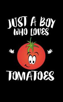 Just A Boy Who Loves Tomatoes: Animal Nature Collection