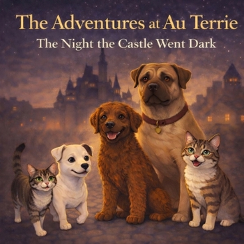 Paperback The Adventures at Au Terrie: The Night the Castle went Dark Book