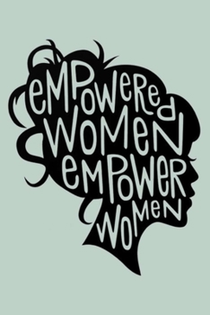 Paperback empowered women empower women: Dot Grid Journal, 110 Pages, 6X9 inch, Motivating & Inspiring Quote on matte cover, dotted notebook, bullet journaling Book