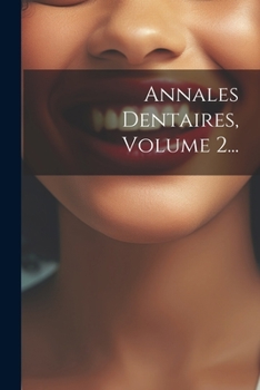 Paperback Annales Dentaires, Volume 2... [French] Book