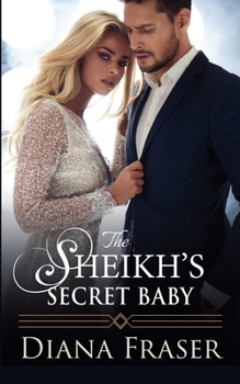The Sheikh's Secret Baby (The Sheikhs of Havilah)