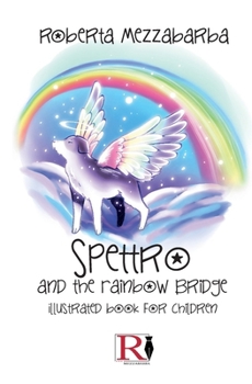 Paperback Spectrum And The Rainbow Bridge - Illustrated Book For Children Book
