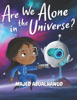 Are We Alone in the Universe?: Exploring Alien Planets, Cosmic Signals, and the Search for Life Beyond Earth (Innovation and Space for Young People - Stories and Activities)