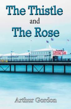 Paperback Thistle and the Rose Book