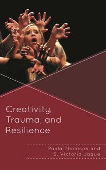 Paperback Creativity, Trauma, and Resilience Book