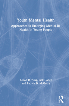 Hardcover Youth Mental Health: Approaches to Emerging Mental Ill-Health in Young People Book