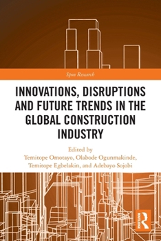 Paperback Innovations, Disruptions and Future Trends in the Global Construction Industry Book