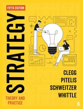 Strategy: Theory and Practice