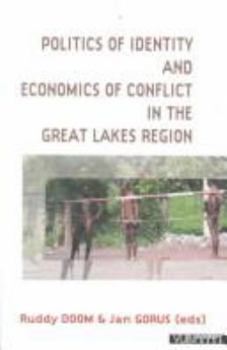 Paperback Politics of Identity and Economics of Conflict in the Great Lakes Region Book