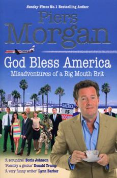 Paperback God Bless America: Misadventures of a Big Mouth Brit Book