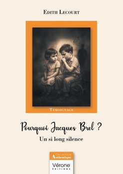 Paperback Pourquoi Jacques Brel ?: Un si long silence [French] Book
