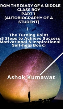 Hardcover From the Diary of a Middle Class Boy Part 1 (Autobiography of a Student)+ The Turning Point 45 Steps to Achieve Success Book