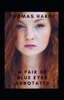 Paperback A Pair of Blue Eyes Annotated Book