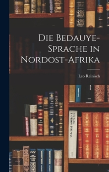 Hardcover Die Bedauye-Sprache in Nordost-Afrika [German] Book