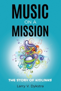 Paperback Music on a Mission: The KidLinks Story Book