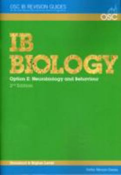 Paperback IB Biology - Option E: Neurobiology and Behaviour Higher Level (OSC IB Revision Guides for the International Baccalaureate Diploma) Book