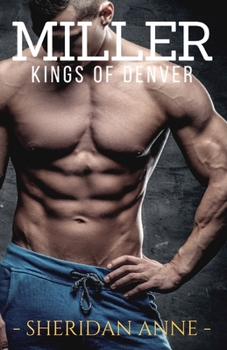 Miller - Book #1 of the Kings of Denver