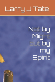 Paperback Not by Might but by my Spirit Book