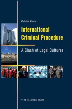 Hardcover International Criminal Procedure: A Clash of Legal Cultures Book