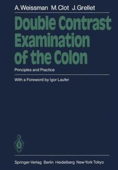 Paperback Double Contrast Examination of the Colon: Principles and Practice Book