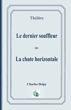 Paperback Le dernier souffleur / La chute horizontale [French] Book