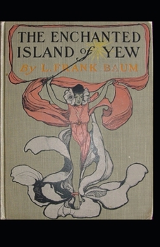 Paperback The Enchanted Island of Yew Annotated Book