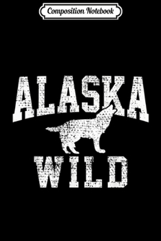 Composition Notebook: Alaska Wild Wolf Wolves Coyote Journal/Notebook Blank Lined Ruled 6x9 100 Pages