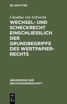 Hardcover Wechsel- und Scheckrecht einschlie?lich der Grundbegriffe des Wertpapierrechts [German] Book
