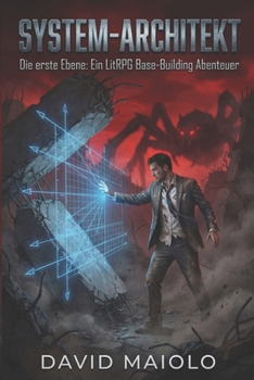 Paperback System-Architekt: Die erste Ebene: Ein LitRPG Base-Building Abenteuer (German Edition) [German] Book