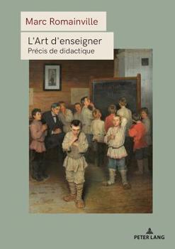 Paperback L'Art d'Enseigner: Précis de Didactique [French] Book