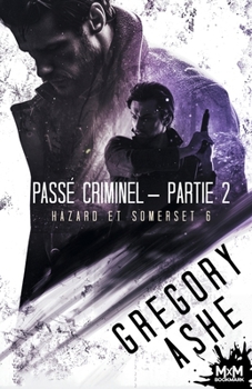 Passé criminel - Partie 2: Hazard et Somerset, T6 (French Edition)