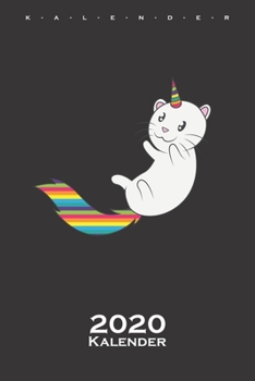Katze mit Regenbogenhorn Kalender 2020: Jahreskalender für Katzen- und Tierfreunde (German Edition)