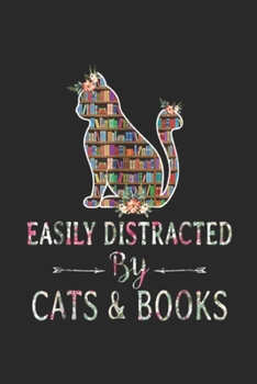 Paperback easily distracted by cats and books: Cat Lover Book Lover Easily Distracted by Cat & Books Journal/Notebook Blank Lined Ruled 6x9 100 Pages Book