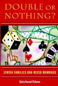 Hardcover Double or Nothing?: Jewish Families and Mixed Marriage Book