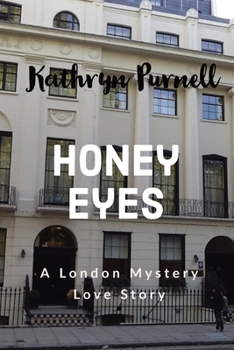 Paperback Honey Eyes: A London Mystery Love Story Book