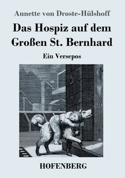 Paperback Das Hospiz auf dem Großen St. Bernhard: Ein Versepos [German] Book