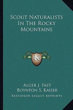 Paperback Scout Naturalists In The Rocky Mountains Book