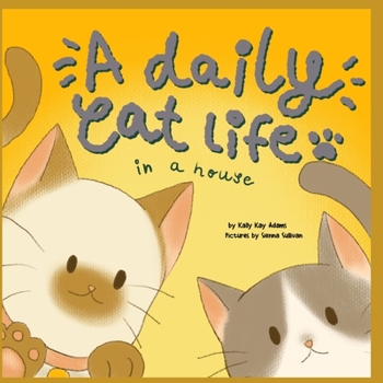 Paperback A daily cat life in a house: Cat Lovers and A Fun Activity Book for Kids Book