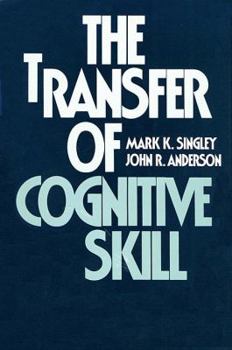 Hardcover The Transfer of Cognitive Skill Book