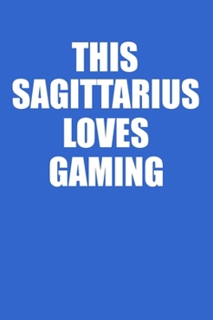 This Sagittarius Loves Gaming Hands Notebook: 100 College Ruled Lined Pages