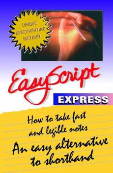 Paperback Easyscript Express -- How to Take Fast & Legible Notes Book