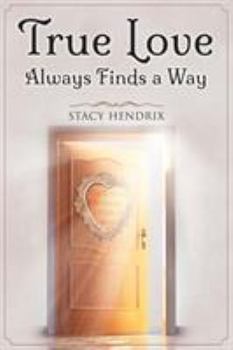 Paperback True Love Always Finds a Way Book